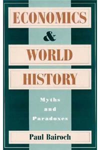 Economics and World History: Myths and Paradoxes