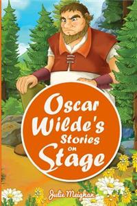 Oscar Wilde's Stories on Stage