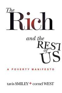 Rich And The Rest Of Us: A Poverty Manifesto