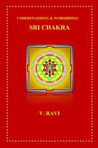 UNDERSTANDING & WORSHIPING SRI CHAKRA