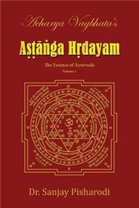 Acharya Vagbhata's Astanga Hridayam Vol 1