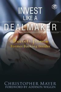 Invest Like a Dealmaker