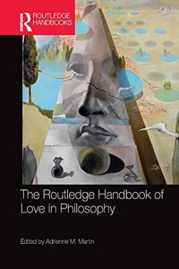 The Routledge Handbook of Love in Philosophy