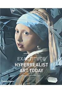 Exactitude: Hyperrealist Art Today