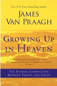 Growing Up in Heaven