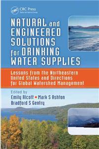 Natural and Engineered Solutions for Drinking Water Supplies