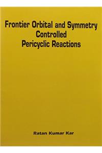 Frontier Orbital and Symmetry Controlled Pericyclic Reactions