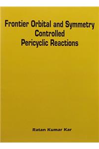 Frontier Orbital and Symmetry Controlled Pericyclic Reactions