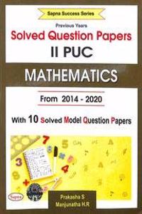 Mathematics 2 Puc Previous Years Solved Question Papers From 2014-2020 With 10 Solved Model Question