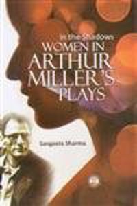 In the shadows women in arthur millers plays