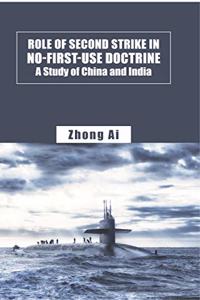 Role of Second Strike in No-First-Use Doctrine : A Study of China and India