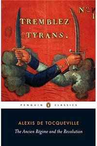 Ancien Regime and the Revolution