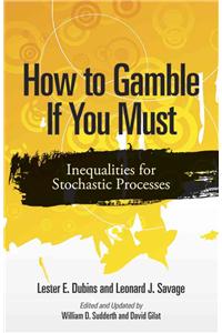 How to Gamble If You Must: Inequalities for Stochastic Processes