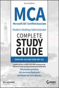 MCA Microsoft 365 Certified Associate Modern Desktop Administrator Complete Study Guide with 900 Practice Test Questions