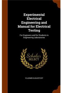 Experimental Electrical Engineering and Manual for Electrical Testing