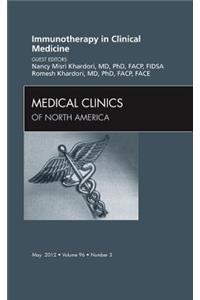 Immunotherapy in Clinical Medicine, an Issue of Medical Clinics