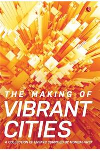 The Making Of Vibrant Cities