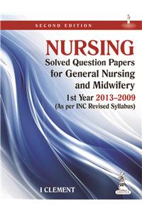 Nursing Solved Question Papers for General Nursing and Midwifery