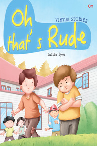 Virtue Stories : Oh Thats Rude (Virtue Stories)