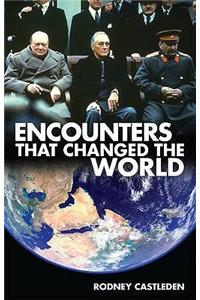 Encounters That Changed The World