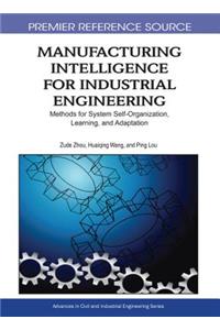 Manufacturing Intelligence for Industrial Engineering