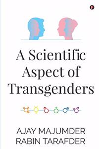 Scientific Aspect of Transgenders