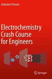 Electrochemistry Crash Course for Engineers