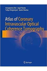 Atlas of Coronary Intravascular Optical Coherence Tomography