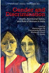 Gender and Discrimination Health, Nutritional Status, and Role of Women in India