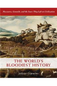 The World's Bloodiest History