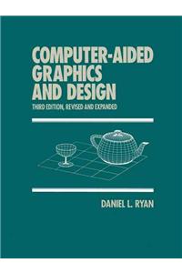 Computer-Aided Graphics and Design, Third Edition,