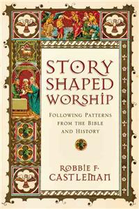 Story-Shaped Worship