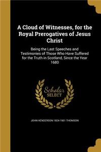 Cloud of Witnesses, for the Royal Prerogatives of Jesus Christ