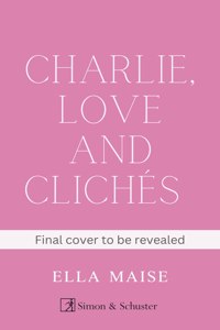 Charlie, Love and Cliches