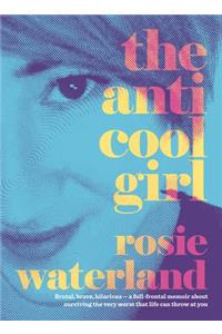 Anti-Cool Girl: The Award-Winning, Bestselling Brutal and Hilarious Memoir and the First Jennette McCurdy Book Club Pick for 2023