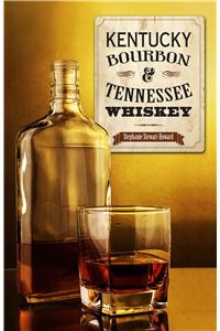 Kentucky Bourbon & Tennessee Whiskey