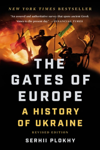 The Gates of Europe : A History of Ukraine