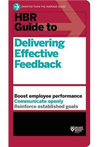 HBR Guide to Delivering Effective Feedback (HBR Guide Series)