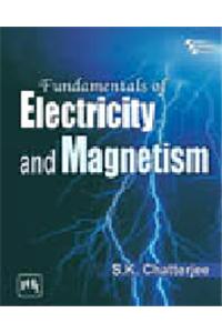 Fundamentals of Electricity and Magnetism