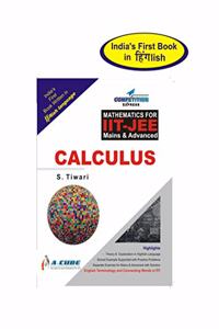 CALCULUS- MATHEMATICS FOR IIT-JEE MAINS AND ADVANCED