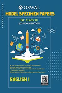 Model Specimen Papers for English I: ISC Class 12 for 2020 Examination