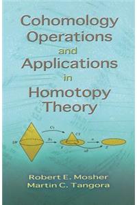 Cohomology Operations and Applications in Homotopy Theory