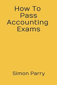 How To Pass Accounting Exams