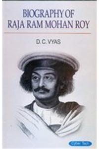 Biography Of Raja Ram Mohan Roy