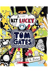 TOM GATES #7 A TINY BIT LUCKY