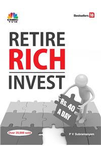 Retire Rich - Invest Rs. 40 A Day