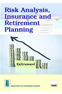 Risk Analysis,Insurance and Retirement Planning (2017 Edition)