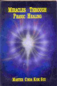 Miracles through pranic healing