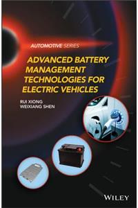 Advanced Battery Management Technologies for Electric Vehicles