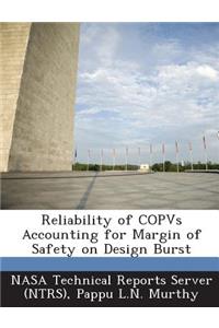 Reliability of Copvs Accounting for Margin of Safety on Design Burst